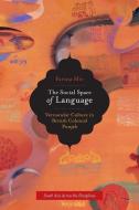 The Social Space of Language - Vernacular Culture  British Colonial Punjab di Farina Mir edito da University of California Press