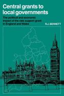 Central Grants to Local Governments di R. J. Bennett edito da Cambridge University Press