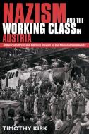 Nazism and the Working Class in Austria di Timothy Kirk edito da Cambridge University Press
