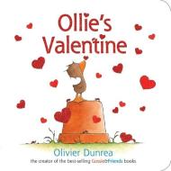 Ollie's Valentine di Olivier Dunrea edito da Houghton Mifflin Harcourt Publishing Company