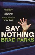 Say Nothing di Brad Parks edito da Faber And Faber Ltd.