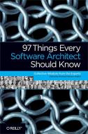 97 Things Every Software Architect Should Know di Richard Monson-Haefel edito da O'Reilly Media, Inc, USA