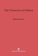 The Treasurers of Athena di William Scott Ferguson edito da Harvard University Press