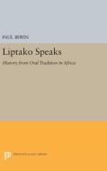 Liptako Speaks di Paul Irwin edito da Princeton University Press