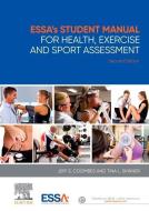 Essa's Student Manual For Health, Exercise And Sport Assessment di Jeff Coombes, Tina Skinner edito da Elsevier Australia