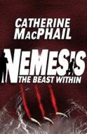 The Beast Within di Catherine Macphail edito da Bloomsbury Publishing Plc