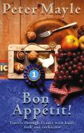 Bon Appetit! di Peter Mayle edito da Little, Brown Book Group