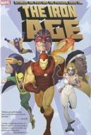 Iron Age di Rob Williams, Christos Gage, Lee Weeks edito da Marvel Comics