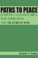 Paths to Peace di Elizabeth A. Stanley edito da Stanford University Press