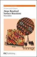 Atom Resolved Surface Reactions di P. R. Davies edito da RSC