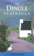 The Dingle Peninsula di Steve Macdonogh edito da Mount Eagle Publications Ltd