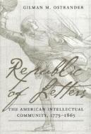 Republic of Letters di Gilman Marston Ostrander edito da Rowman & Littlefield