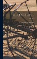 The Old Line.; 1946-1947 edito da LIGHTNING SOURCE INC