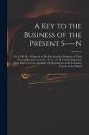 A Key To The Business Of The Present S----n di Anonymous edito da Legare Street Press