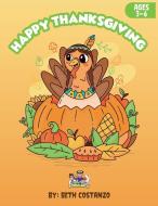 Thanksgiving Activity Workbook For Kids! di Beth Costanzo edito da Indy Pub