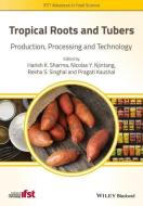 Tropical Roots and Tubers di Harish K. Sharma edito da Wiley-Blackwell