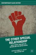 The Other Special Relationship di Robin Dg Kelley edito da Palgrave Macmillan