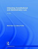 Unlocking Constitutional and Administrative Law di Mark (University of Coventry Ryan, Steve (University of Coventry Foster edito da Taylor & Francis Ltd
