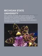 Michigan State University: East Lansing, di Books Llc edito da Books LLC, Wiki Series