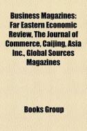 Business Magazines: Far Eastern Economic di Books Llc edito da Books LLC, Wiki Series