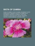 Biota Of Zambia: Fauna Of Zambia, Flora di Books Llc edito da Books LLC, Wiki Series