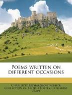 Poems Written On Different Occasions di Charlotte Richardson, Catharine Cappe edito da Nabu Press