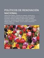 Políticos de Renovación Nacional di Fuente Wikipedia edito da Books LLC, Reference Series