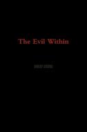The Evil Within di Robert Siebers edito da Lulu.com