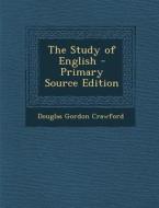 Study of English di Douglas Gordon Crawford edito da Nabu Press