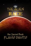 The Alien Race di Flavio Davito edito da Lulu.com