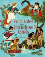 Folk Tales for Fearless Girls di Samantha Newman edito da ARCTURUS ED