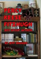 Percy Keese Fitzhugh Boy Scout Author di Jeff Rhoads edito da Booksurge Publishing