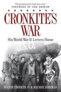 Cronkite\'s War di Walter Cronkite, Maurice Isserman edito da National Geographic Society