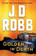 Golden in Death di J. D. Robb edito da LARGE PRINT DISTRIBUTION