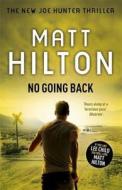 No Going Back di Matt Hilton edito da Hodder & Stoughton
