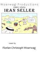 comic book Iran Seller di Florian Christoph Woerwag edito da Lulu.com