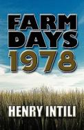Farm Days 1978 di Henry Intili edito da America Star Books