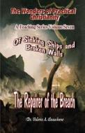 Of Sinking Ships and Broken Walls: The Repairer of the Breach di Valerie A. Beauchene, Dr Valerie a. Beauchene edito da Createspace
