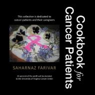 Cookbook For Cancer Patients di Saharnaz Farivar edito da Xlibris