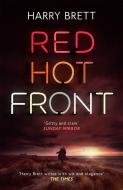 Red Hot Front di Harry Brett edito da Little, Brown Book Group