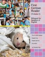 First German Reader (Volume 2) Bilingual for Speakers of English: Elementary Level di Elisabeth May edito da Createspace