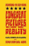 Coherent Pictures of Reality (International Five Star Ratings): Coherent Pictures of Reality di MR Stephen Everon Adriel Huggins edito da Createspace
