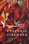 Foxlogic, Fireweed di Sweeney edito da The Backwaters Press