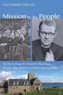 Mission by the People di Forsyth Alexander edito da Pickwick Publications
