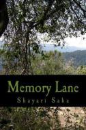 Memory Lane: A Book di Shayari Saha edito da Createspace