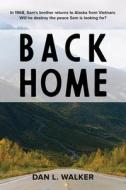 Back Home di Dan L. Walker edito da ALASKA NORTHWEST BOOKS
