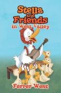 Stella and Friends in West Valley di Ferrer West edito da AuthorHouse