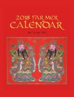 2018 Farmer Calendar di Mr. Kang Wu edito da Partridge Singapore
