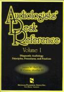 Audiologists' Desk Reference Volume I: Diagnostic Audiology Principles Procedures and Protocols di James W. Hall, H. Gustav Mueller edito da SINGULAR PUB