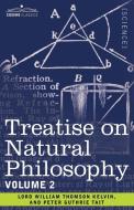 Treatise on Natural Philosophy di Peter Guthrie Tait, Lord William Thomson Kelvin edito da Cosimo Classics
